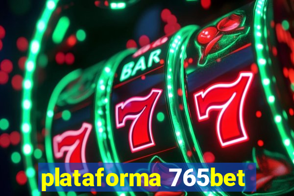 plataforma 765bet